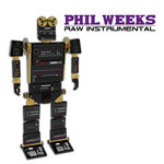 Phil Weeks – Raw Instrumental LP