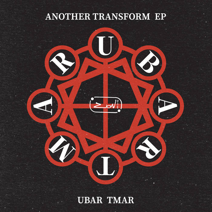 Another transform EP | Ubar Tmar | Zion 604 Records