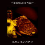 Black Sea Carnys - The Darkest Night