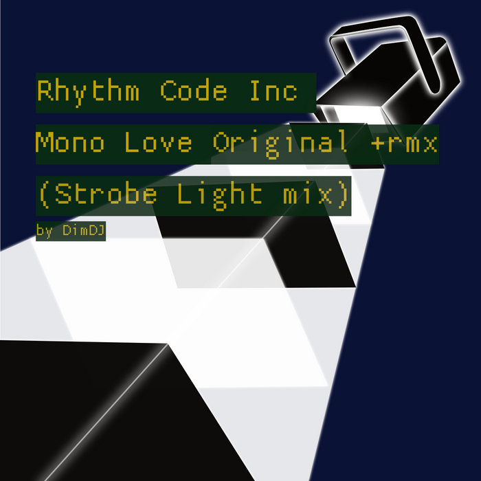 Rhythm Code Inc - Mono Love + rmx | DimDJ