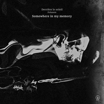 Somewhere in my memory | Derrière le soleil