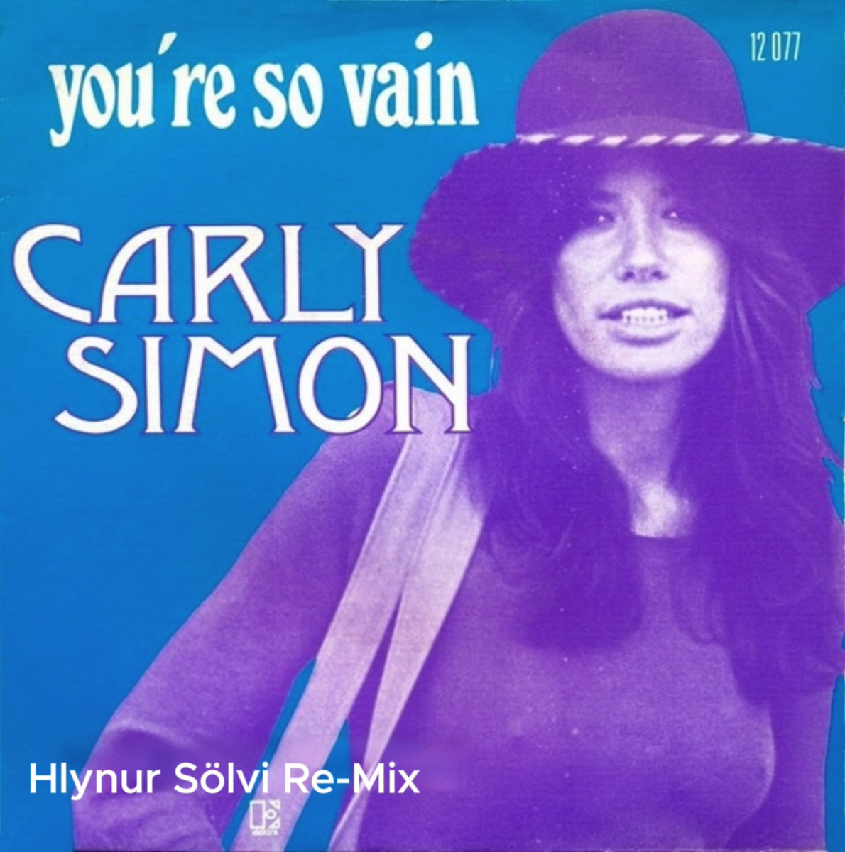 Carly Simon - You're So Vain ( Hlynur Sölvi Re-Mix ) | Hlynur solvi