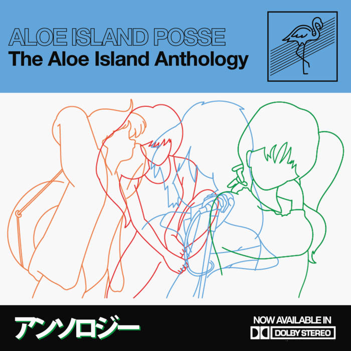 Aloe Island Anthology | Aloe Island Posse | My Pet Flamingo