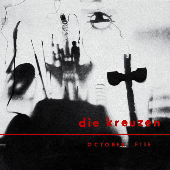 October File | Die Kreuzen