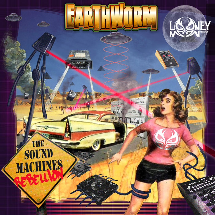 The Sound Machines Rebellion EARTHWORM