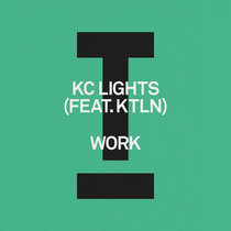 KC Lights (feat. KTLN) — Work