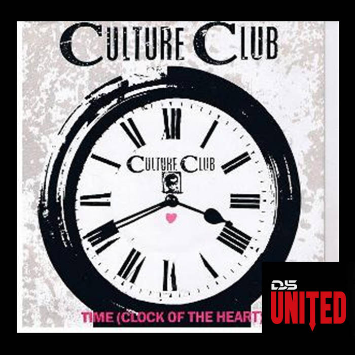 Time (Clock Of The Heart) (Dj Edits) Culture Club DJS UNITED