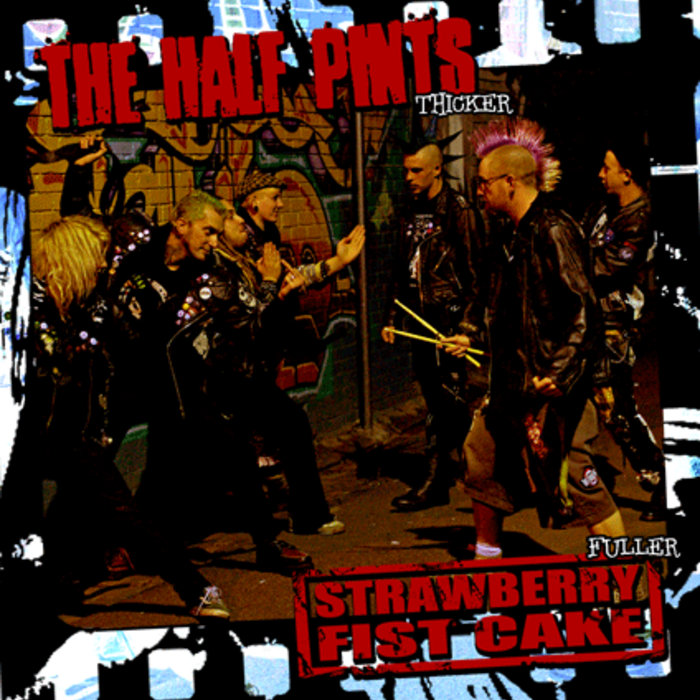 Thicker & Fuller (Split LP) | Strawberry Fist Cake & The Half Pints ...