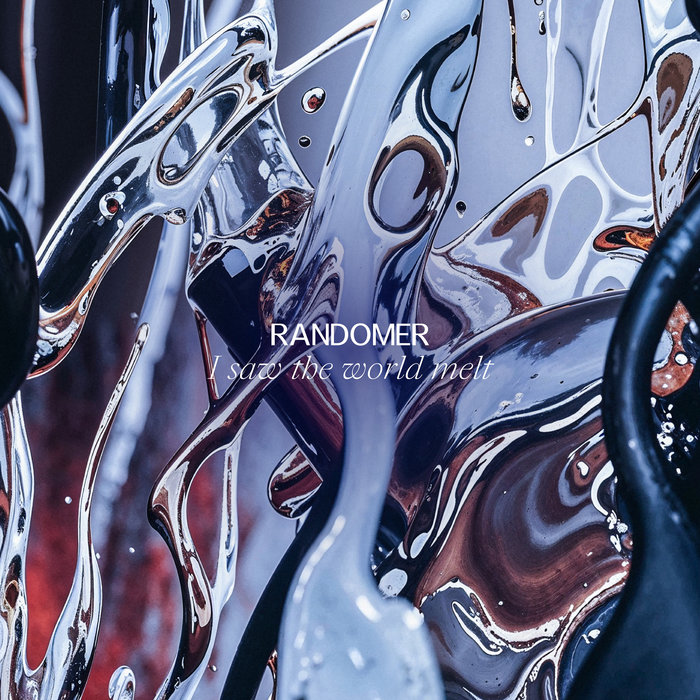 Randomer Bring Single I Saw The World Melt | Randomer