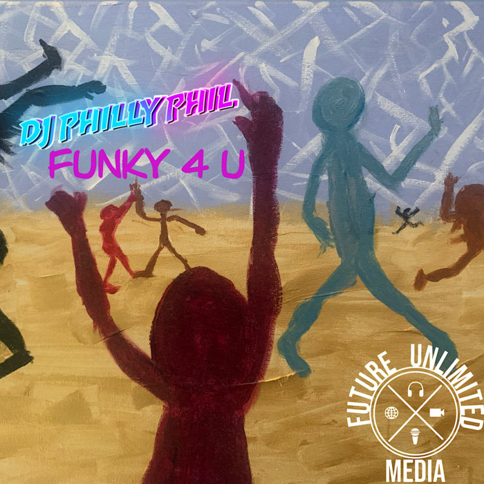 Phunky 4 U DJ PHILLY PHIL