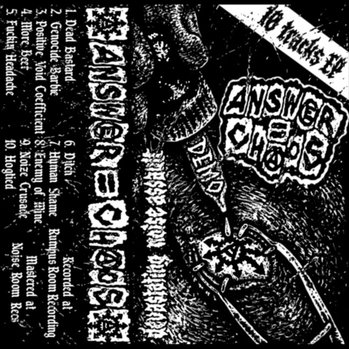 Devastating Noise Assault Demo | Answer = Chaos