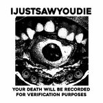 YOUR DEATH WILL BE RECORDED FOR VERIFICATION PURPOSES