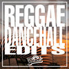 Reggae / Dancehall Edits