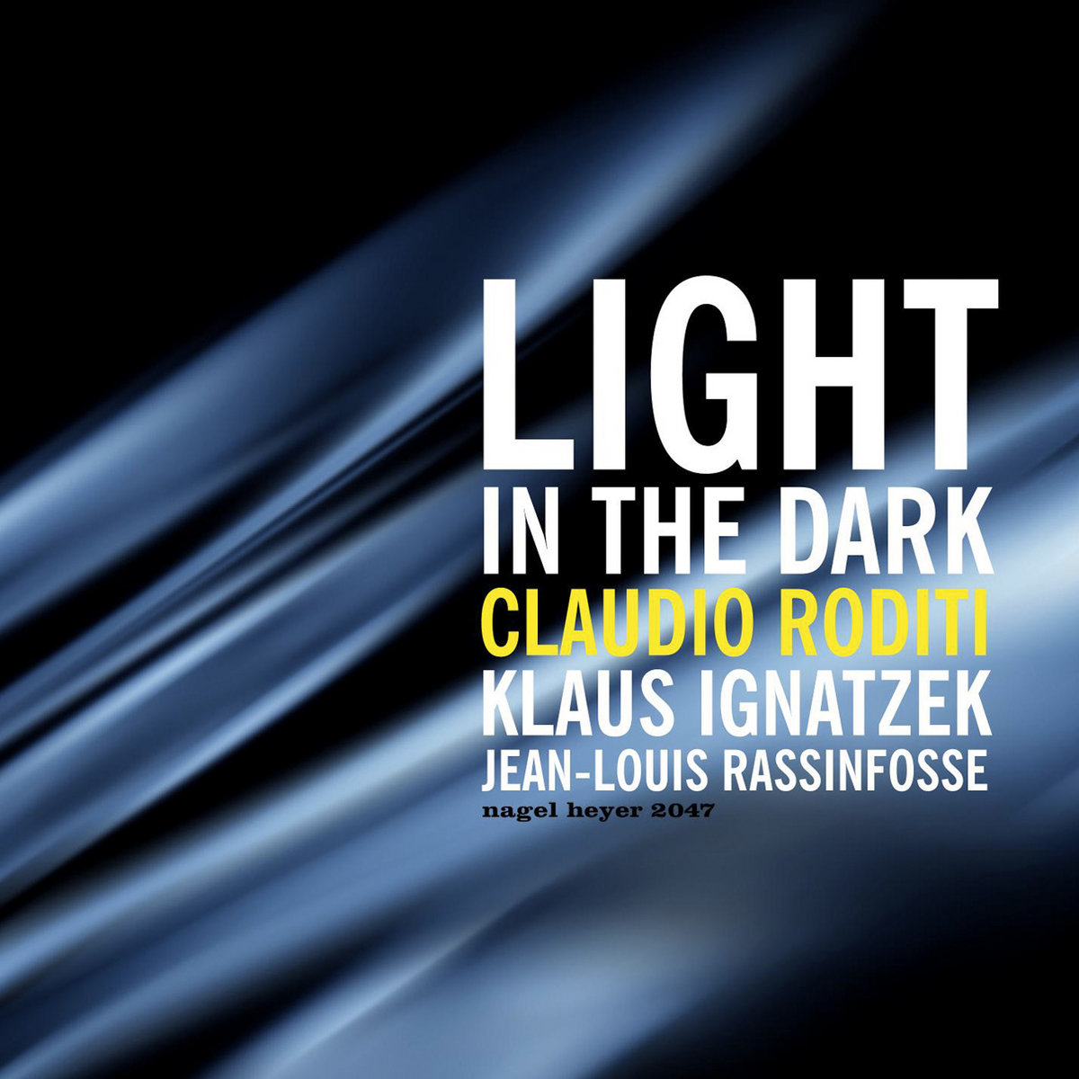 Light in the Dark | Claudio Roditi, Klaus Ignatzek, Jean-Louis