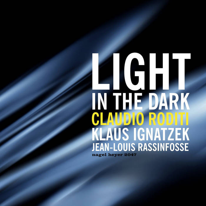 Light in the Dark | Claudio Roditi, Klaus Ignatzek, Jean-Louis