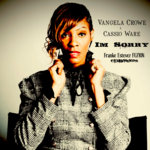 Vangela Crowe x Cassio Ware - I'm Sorry (Franke Estevez FUZION ClubMixes)