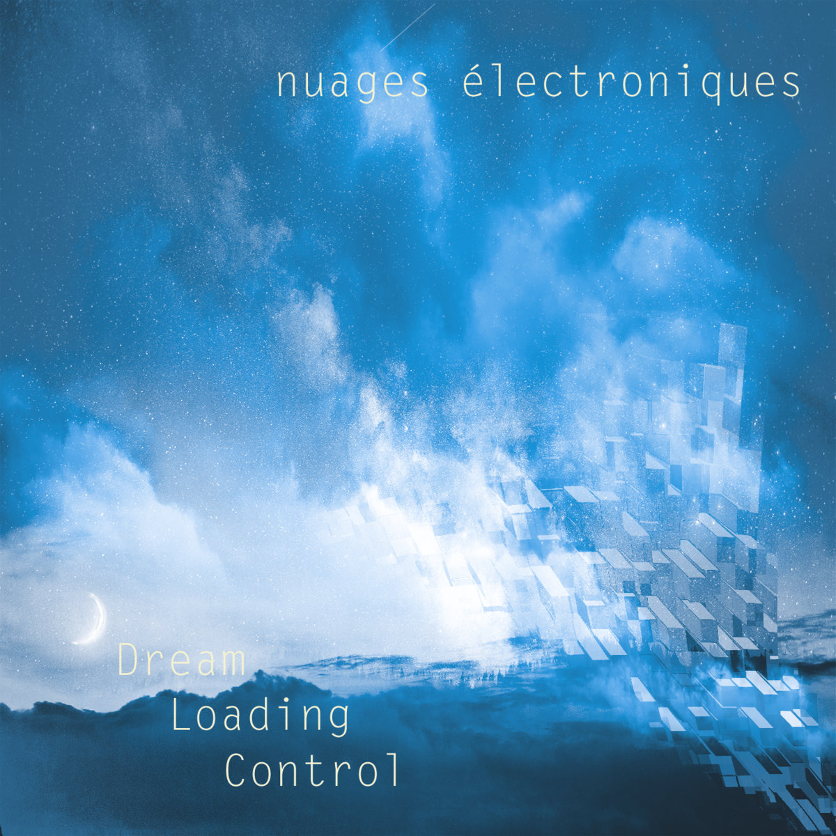 Dream Loading Dream Loading Control | Nuages Électroniques