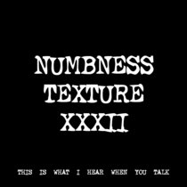 NUMBNESS TEXTURE XXXII [TF01155] cover art