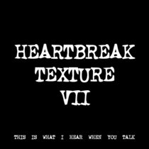 HEARTBREAK TEXTURE VII [TF00465] cover art