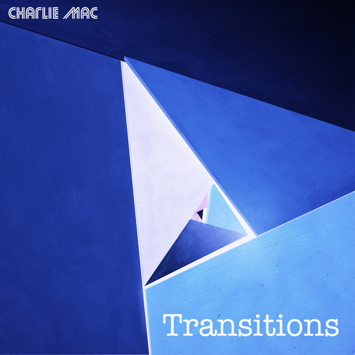 Transitions | Charlie Mac