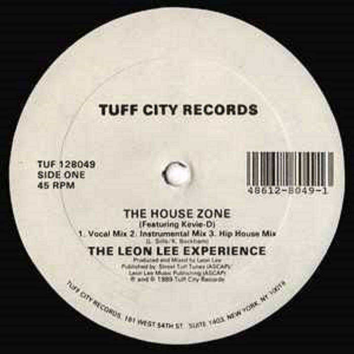 The House Zone / In The Mix / Music Play | The Leon Lee Experience | Tuff  City Records