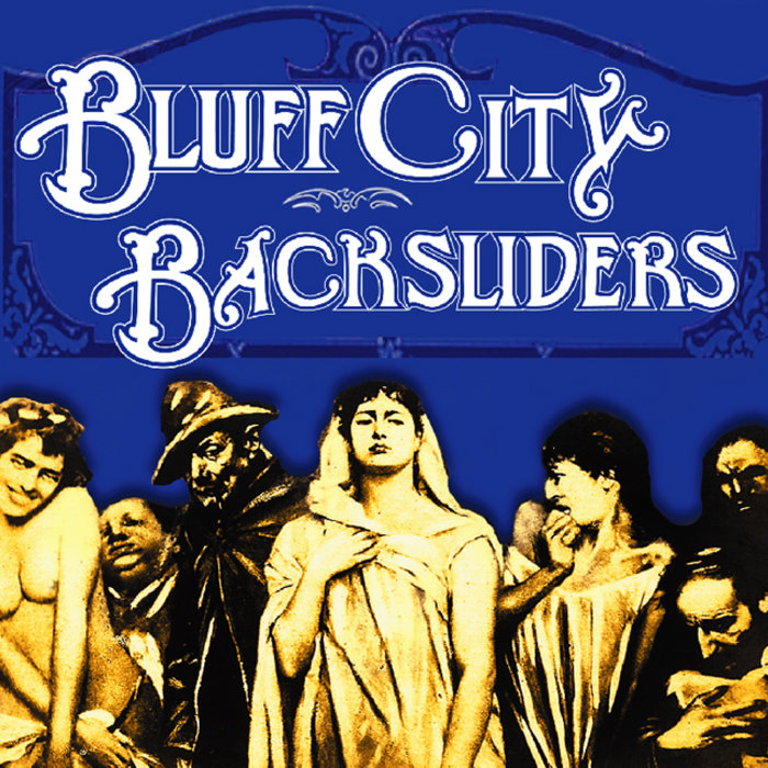 Bluff City Backsliders Bluff City Backsliders