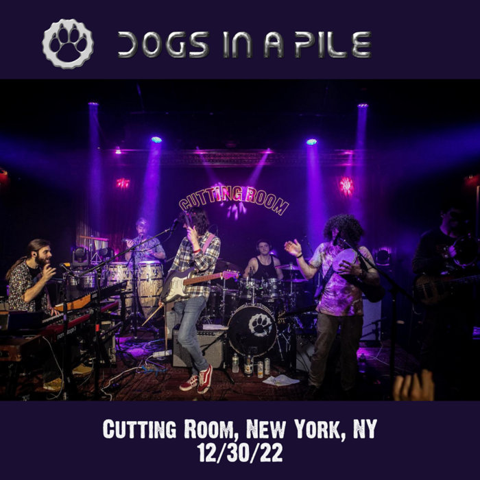 12/30/22 The Cutting Room, New York, NY Dogs In A Pile