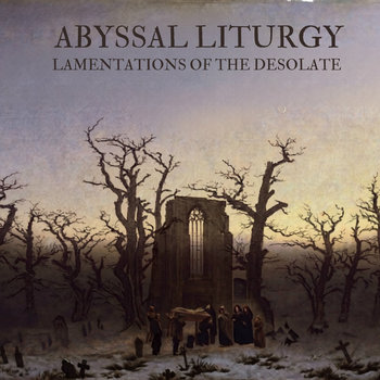 Lamentations Of The Desolate | Abyssal Liturgy | GSP
