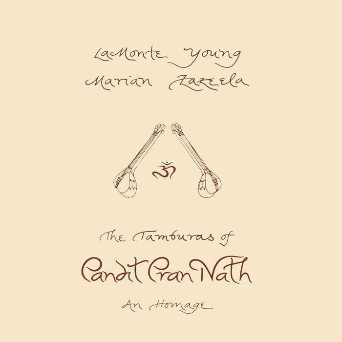 The Tamburas of Pandit Pran Nath La Monte Young, Marian Zazeela La