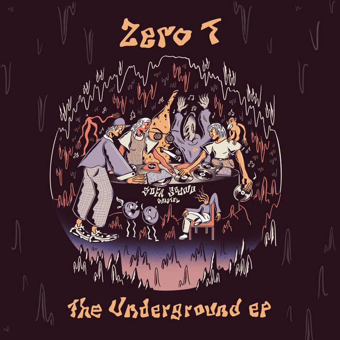 The Underground EP | Zero T | Sofa Sound