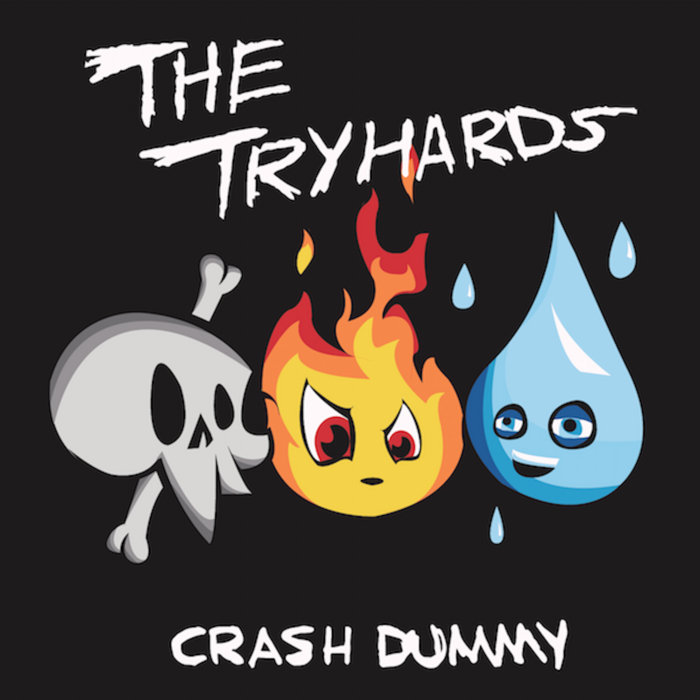 Crash Dummy The Tryhards