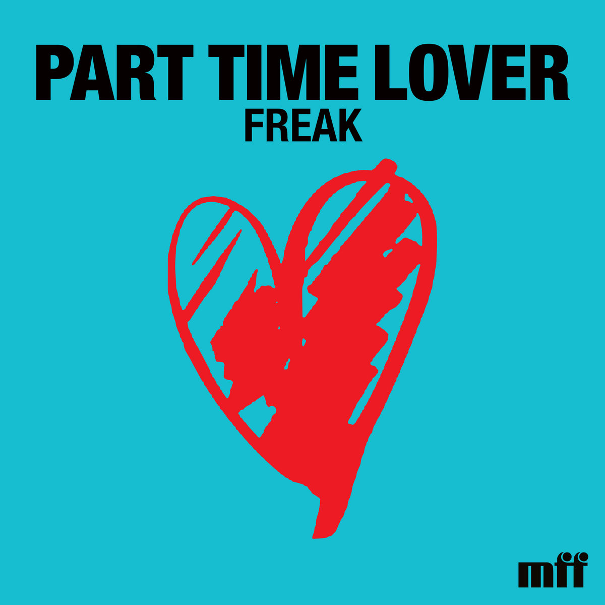 Part Time Lover — Freak EP artwork