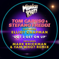 Tom Caruso & Stefano Freddi feat Elliot Chapman - Got 2 Get On Up EP cover art