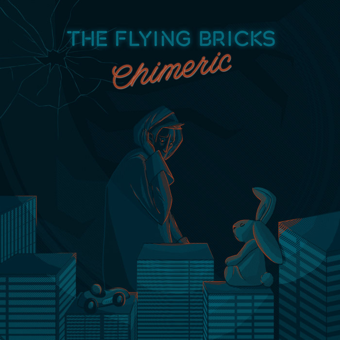 Chimeric | The Flying Bricks