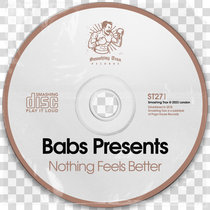 BABS PRESENTS - Nothing Feels Better [ST271] cover art