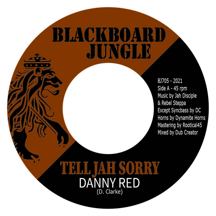 BJ705 Feat. Danny Red & Jah Disciple | Blackboard Jungle