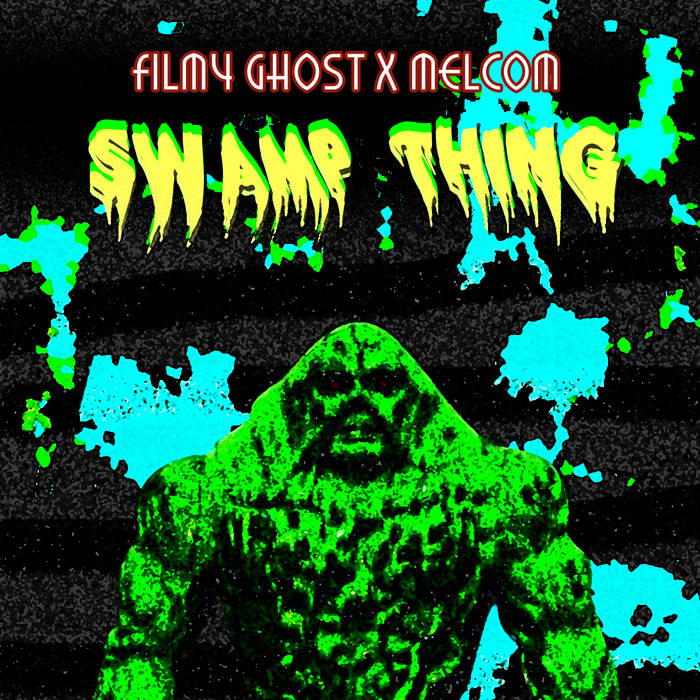 Filmy Ghost x melcom – Swamp Thing Filmy Ghost x melcom – Swamp Thing