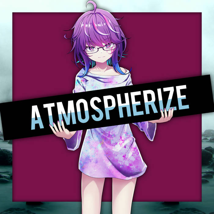 豪華 Atmospherize | Kobaryo | HiTNEX TRAX アート・デザイン・音楽