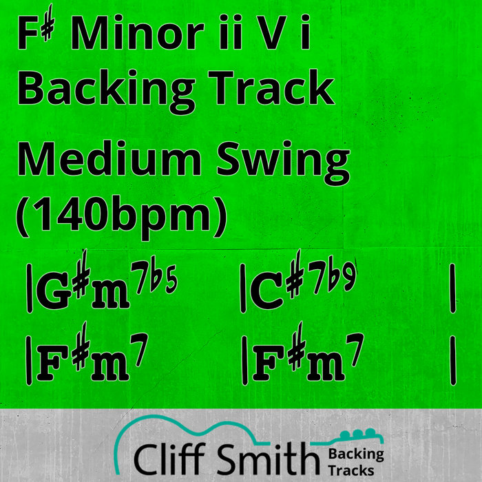 F#m - Medium Swing Minor ii V i Backing Track -140bpm | Cliff Smith ...