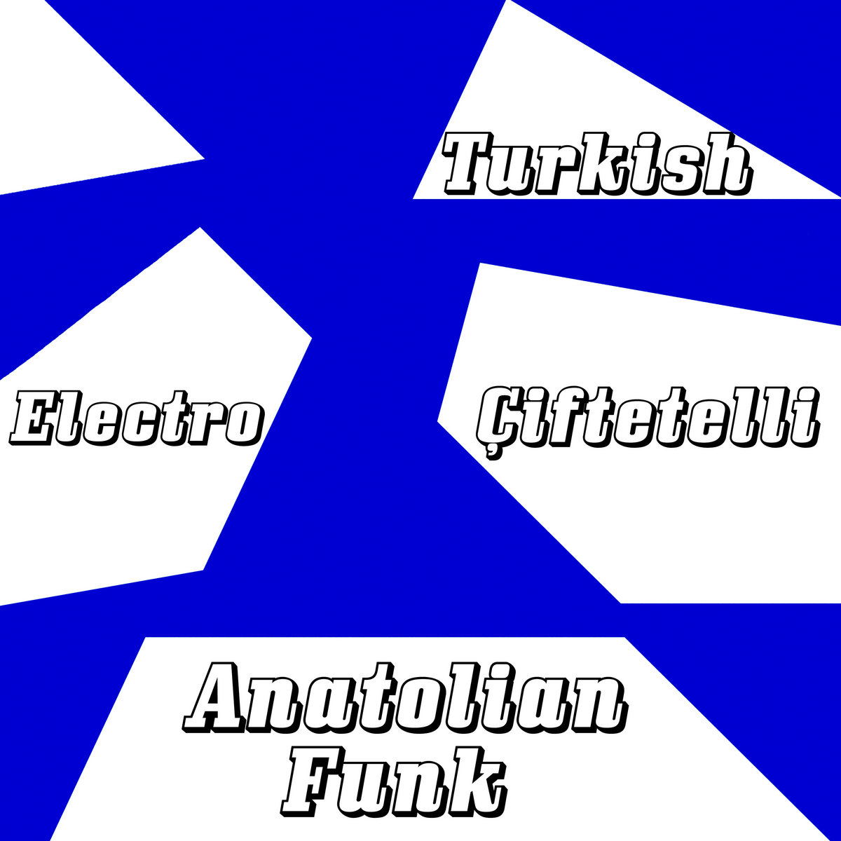 Turkish Electro Çiftetelli Anatolian Funk | Various Artists