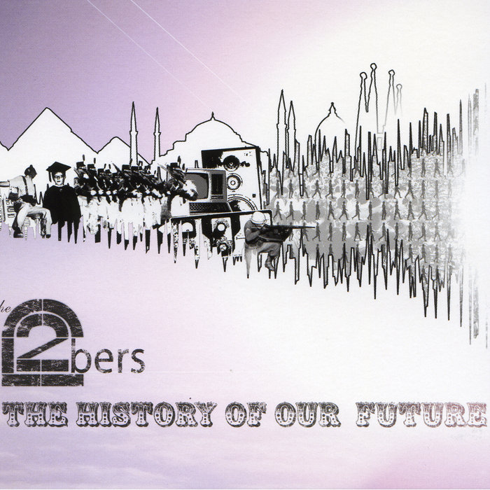 アート・デザイン・音楽 The History of the Future The History of Our Future | 2bers