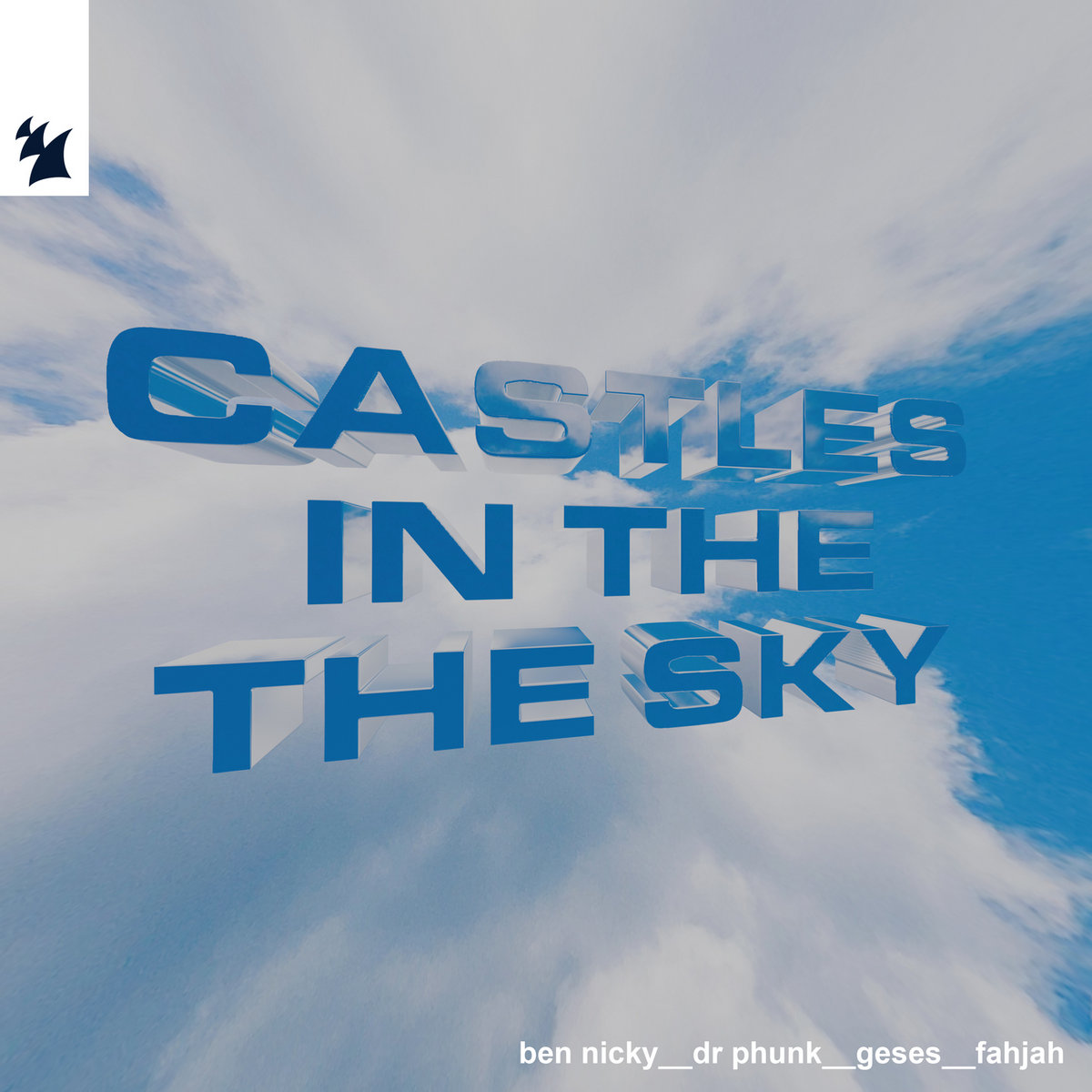 Castles In The Sky | Ben Nicky, Dr Phunk, GESES & Fahjah | Armada