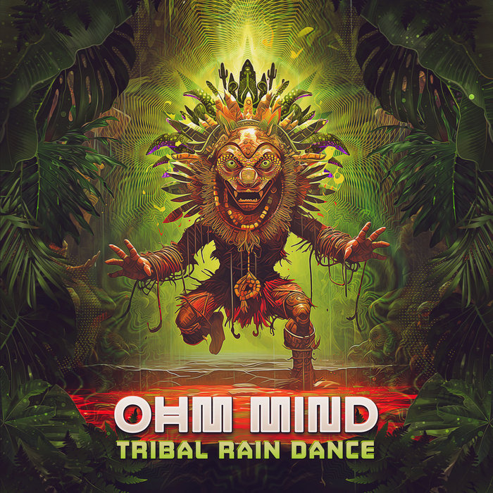 Tribal Rain Dance Ohm Mind