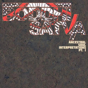 Ancestral Soul Interpretations (PT.1) | Boddhi Satva