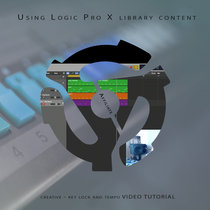 Using Logic Pro X library content creative - key lock and tempo(video tutorial) cover art
