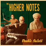 The Higher Notes - Double Salute