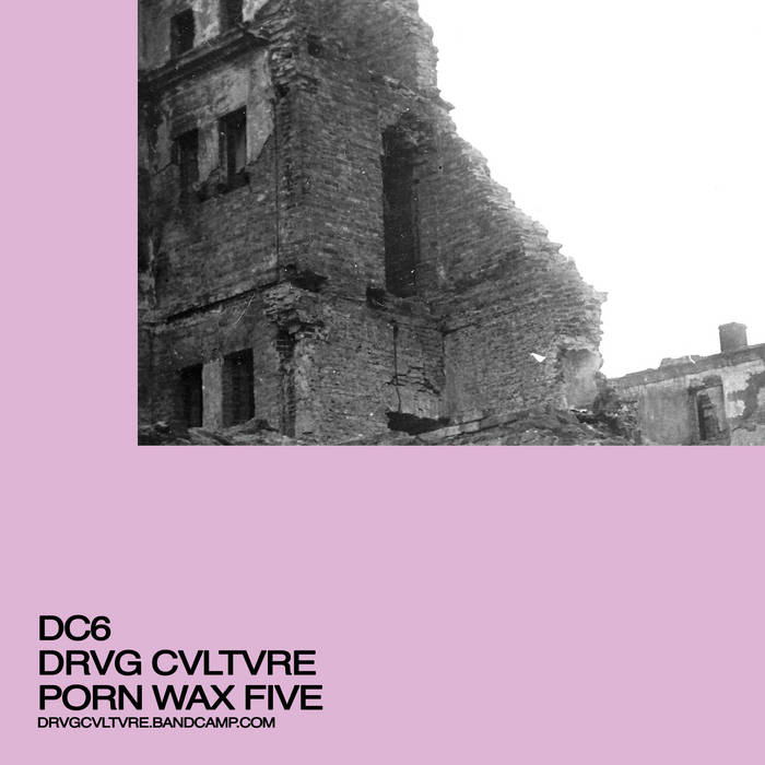 700px x 700px - DC6 DRVG CVLTVRE - PORN WAX FIVE | Drvg Cvltvre