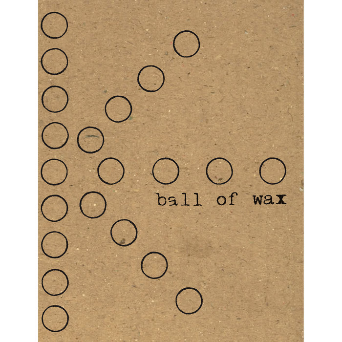 Ball of Wax Volume 33 Ball of Wax Audio Quarterly