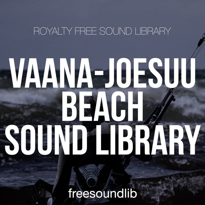 VaanaJoesuu Beach Sound Library Wave & Surf Sounds freesoundlib