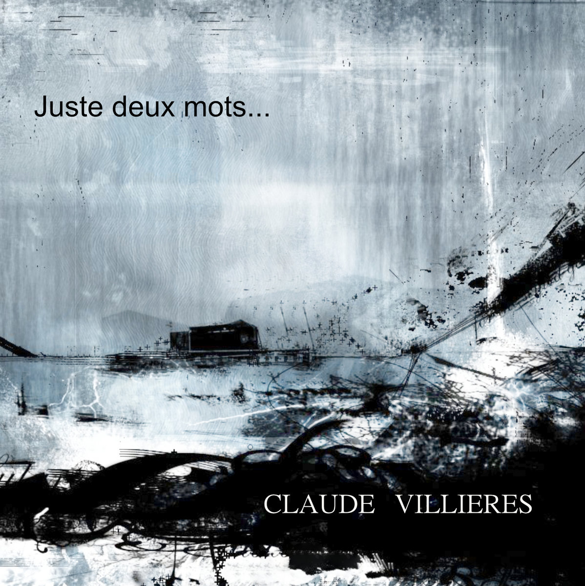 Juste Deux Mots Vol 01 Claude Villieres claude villieres bandcamp
